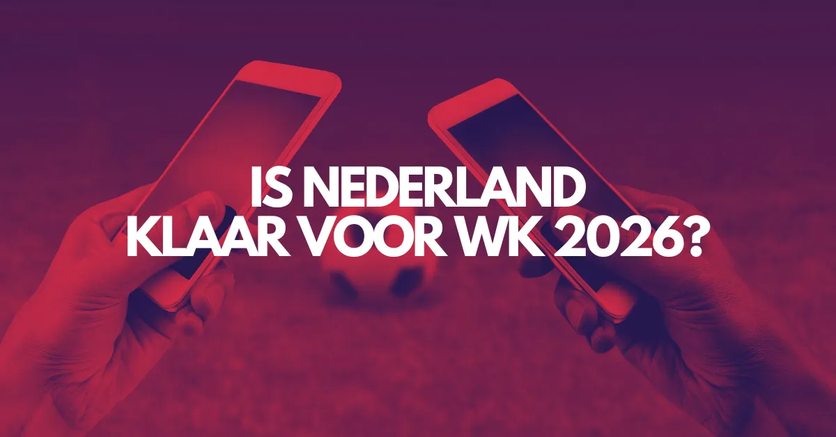 is-nederland-klaar-voor-wk-2026