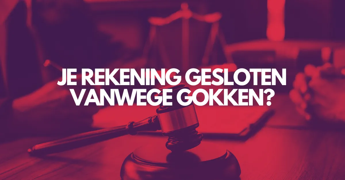 je-bankrekening-gesloten-vanwege-gokken