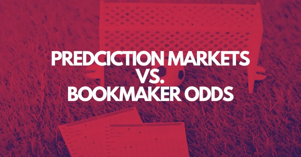 prediction markets vs. bookmaker odds